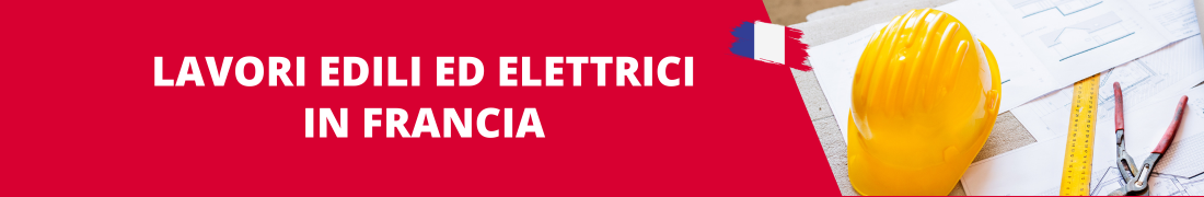 Lavori edili ed elettrici in Francia Lavori edili ed elettrici in Francia