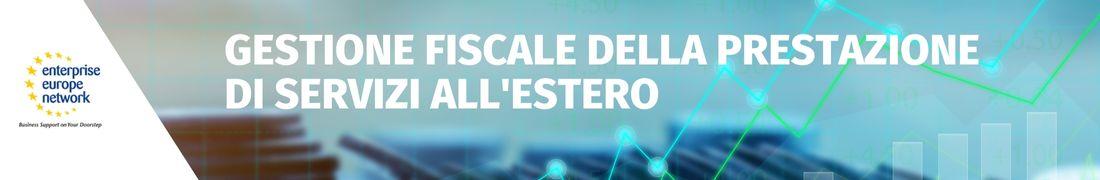 Gestione fiscale della prestazione di servizi all’estero Gestione fiscale della prestazione di servizi all’estero