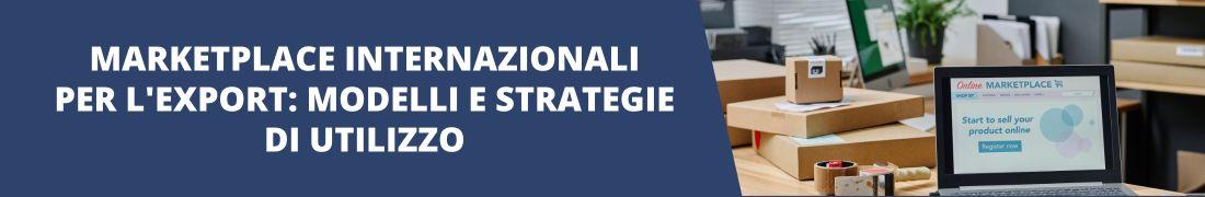 Marketplace internazionali per l'export: modelli e strategie di utilizzo