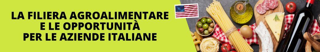 La filiera agroalimentare e le opportunità per le aziende italiane: focus USA La filiera agroalimentare e le opportunità per le aziende italiane: focus USA