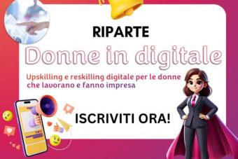 Donne in Digitale: aperte le iscrizioni per partecipare alla terza edizione Donne in Digitale: aperte le iscrizioni per partecipare alla terza edizione